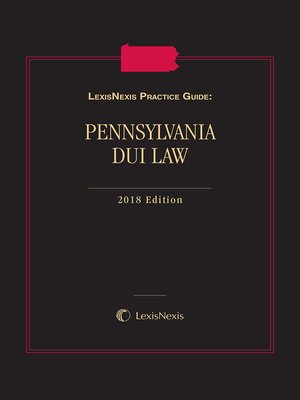 cover image of LexisNexis Practice Guide: Pennsylvania DUI Law